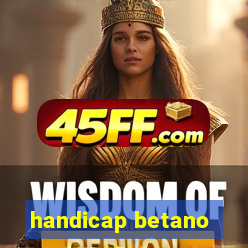 handicap betano